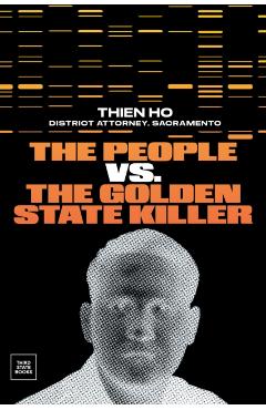 The People vs. the Golden State Killer - Thien Ho