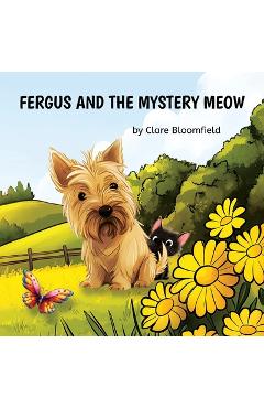 Fergus and the Mystery Meow - Clare Bloomfield