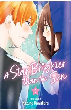 A Star Brighter Than the Sun, Vol. 3 - Kazune Kawahara