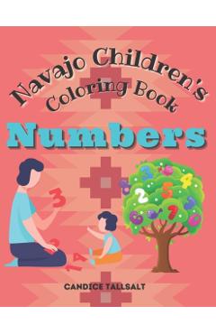 Navajo Children's Coloring Book: Numbers - Candice Tallsalt