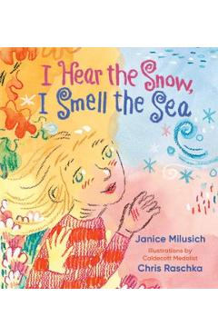I Hear the Snow, I Smell the Sea - Janice Milusich