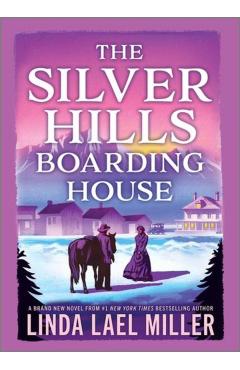 The Silver Hills Boarding House - Linda Lael Miller