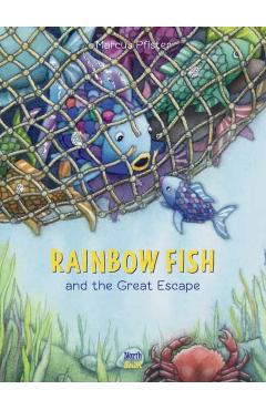 Rainbow Fish and the Great Escape - Marcus Pfister