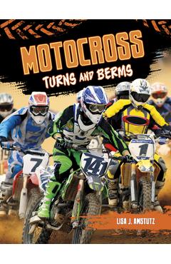 Motocross: Turns and Berms - Lisa Amstutz