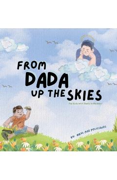 From Dada Up The Skies: For Kids with Dads in Heaven - Airyl Mae Policianos