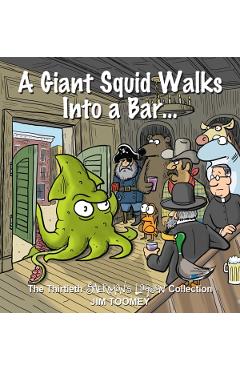 A Giant Squid Walks Into a Bar . . .: The Thirtieth Sherman's Lagoon Collection Volume 30 - Jim Toomey
