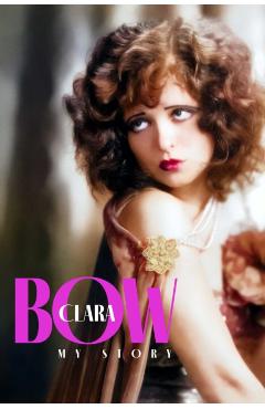 Clara Bow: My Story