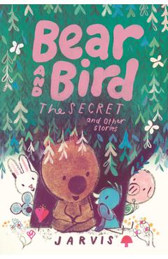 Bear and Bird: The Secret and Other Stories -