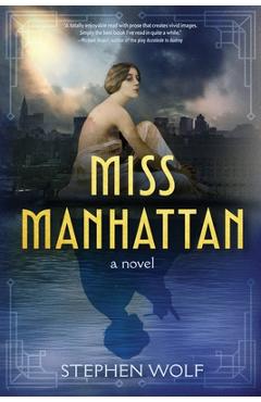 Miss Manhattan - Stephen Wolf