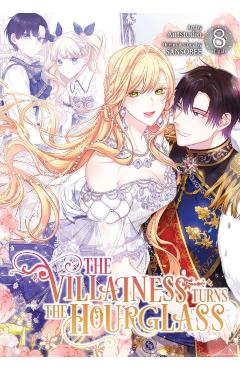 The Villainess Turns the Hourglass, Vol. 8 -