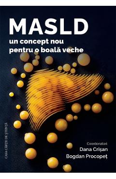 MASLD. un concept nou pentru o boala veche - Dana Crisan, Bogdan Procopet - CASA CARTII DE STIINTA