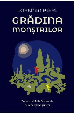 Gradina monstrilor - Lorenza Pieri