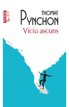 Viciu ascuns - Thomas Pynchon - POLIROM