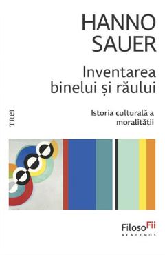 Inventarea binelui si raului - Hanno Sauer