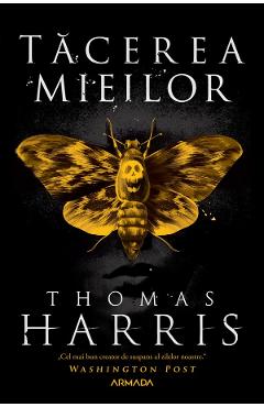 Vezi detalii pentru Tacerea mieilor. Seria Hannibal Lecter Vol.2 - Thomas Harris