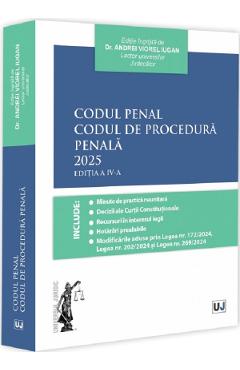 Codul penal. Codul de procedura penala 2025 Ed.4 - Andrei Viorel Iugan