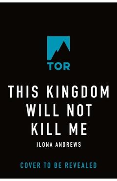 This Kingdom Will Not Kill Me - Ilona Andrews - Imagine 1
