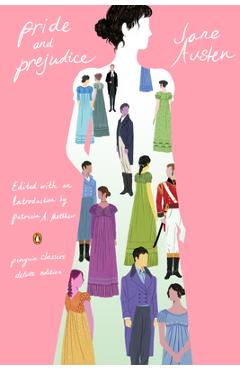 Pride and Prejudice: (Penguin Classics Deluxe Edition) - Jane Austen