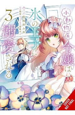 The Small-Animallike Lady Is Adored by the Ice Prince, Vol. 3 (Manga) - Mugi Sawai