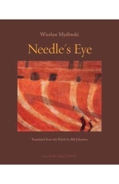 Needle's Eye - Wieslaw Mysliwski