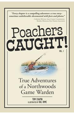 Poachers Caught!: True Adventures of a Northwoods Game Warden - Tom Chapin