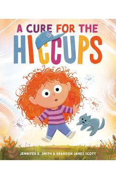 A Cure for the Hiccups - Jennifer E. Smith