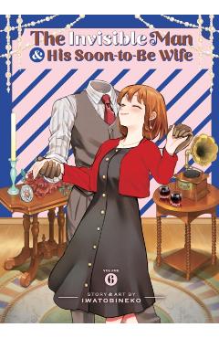 The Invisible Man and His Soon-To-Be Wife Vol. 6 -