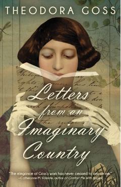 Letters from an Imaginary Country - Theodora Goss