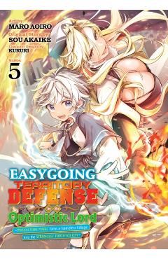 Easygoing Territory Defense by the Optimistic Lord: Production Magic Turns a Nameless Village Into the Strongest Fortified City (Manga) Vol. 5 - Sou Akaike