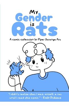 My Gender is Rats - Piper Strange