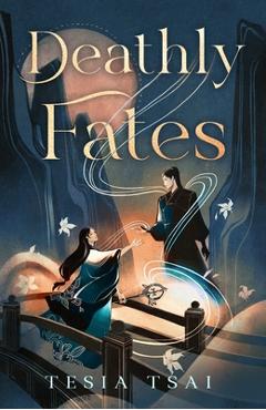 Deathly Fates - Tesia Tsai