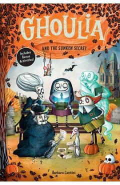 Ghoulia and the Sunken Secret (Book #5) - Barbara Cantini