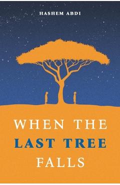 When The Last Tree Falls - Hashem Abdi - Imagine 1