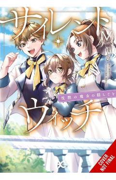 Secrets of the Silent Witch, Vol. 4 (Manga) - Matsuri Isora