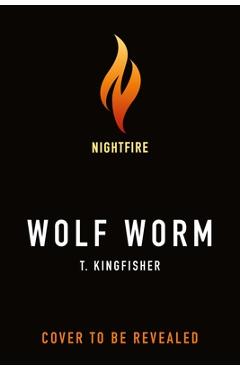 Wolf Worm - T. Kingfisher - Imagine 1