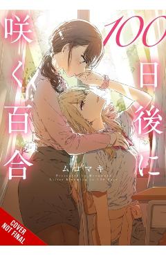 Lilies Blooming in 100 Days (Manga) -