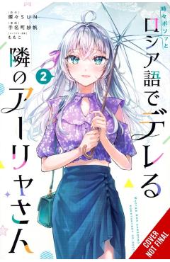 Alya Sometimes Hides Her Feelings in Russian, Vol. 2 (Manga) - Saho Tenamachi