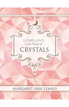 Llewellyn's Little Book of Crystals - Margaret Ann Lembo