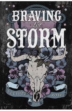 Braving the Storm - Elliott Rose
