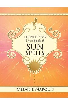 Llewellyn's Little Book of Sun Spells