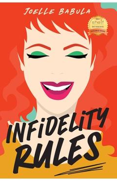 Infidelity Rules: A Menu For Disaster: The Perils of Loving Food, Wine, and Married Men - Joelle Babula
