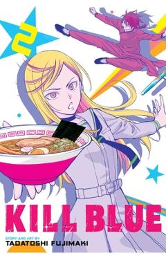 Kill Blue, Vol. 2 - Tadatoshi Fujimaki