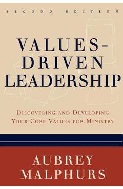 Values-Driven Leadership: Discovering and Developing Your Core Values for Ministry - Aubrey Malphurs - Imagine 1