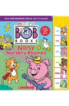 My First Bob Books - Noisy Nursery Rhymes Sound Book Phonics, Up to Age 5 (Reading Readiness) -
