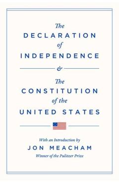 The Declaration of Independence and the Constitution of the United States - Jon Meacham