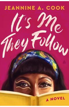 It's Me They Follow - Jeannine A. Cook