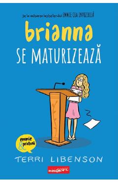 Brianna se maturizeaza - Terri Libenson - GRUPUL EDITORIAL ART