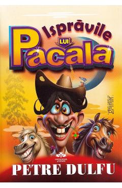 Ispravile lui Pacala - Petre Dulfu - GRAMAR