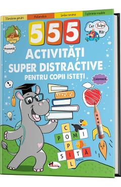 555 activitati super distractive pentru copii isteti - ARAMIS