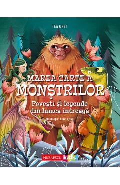 Marea carte a monstrilor - Tea Orsi